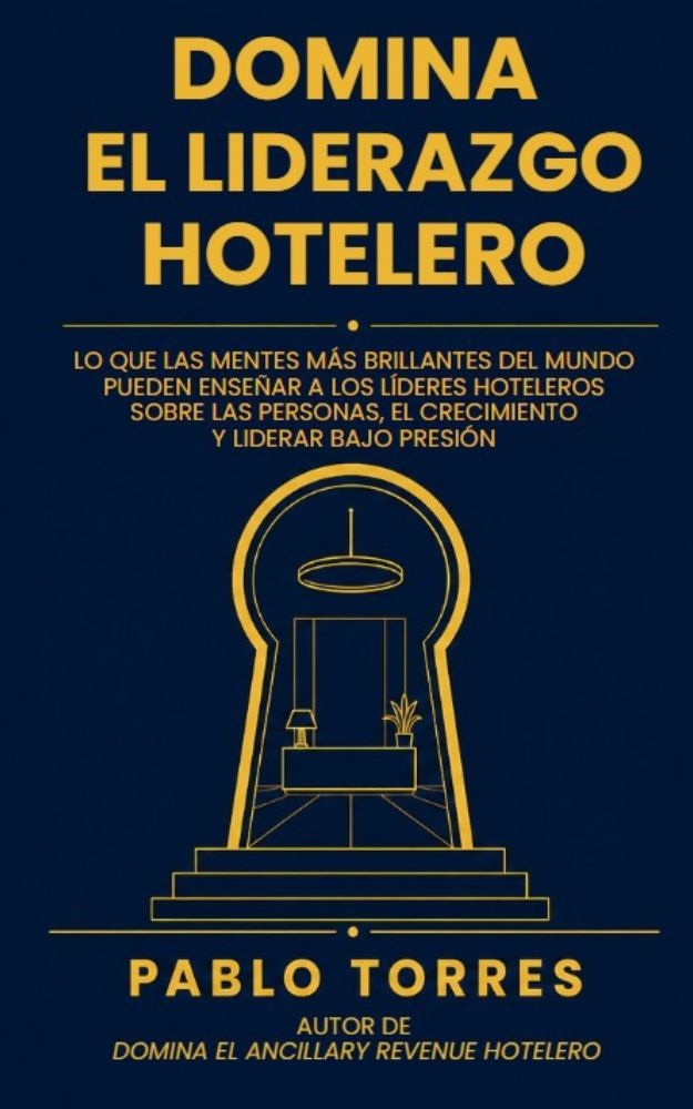 Portada del libro Domina el Liderazgo Hotelero, de Pablo Torres